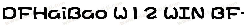 DFHaiBao W12 WIN BF字体转换